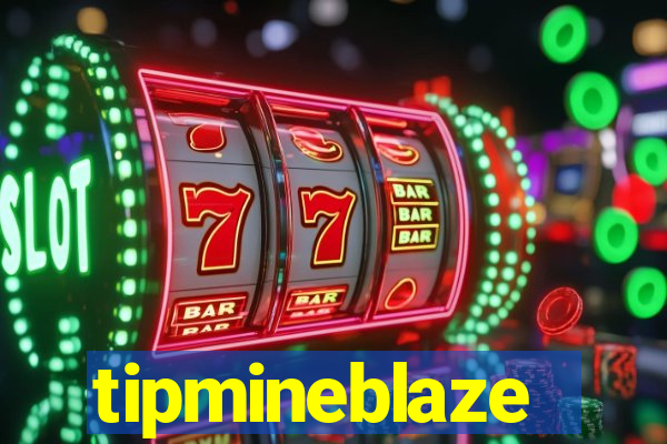 tipmineblaze
