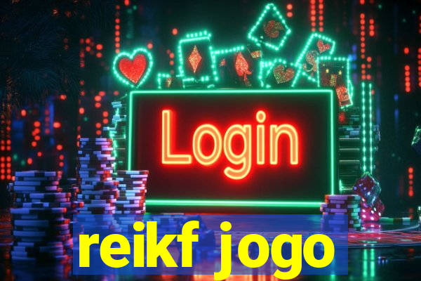 reikf jogo