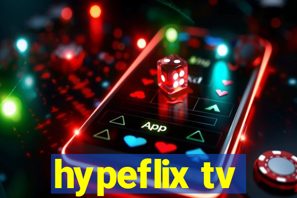 hypeflix tv