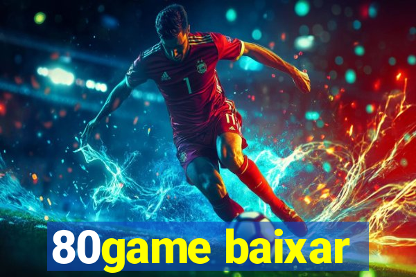 80game baixar