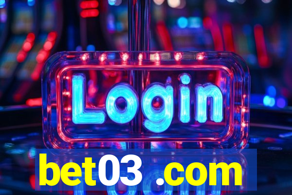 bet03 .com