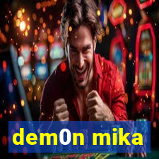 dem0n mika