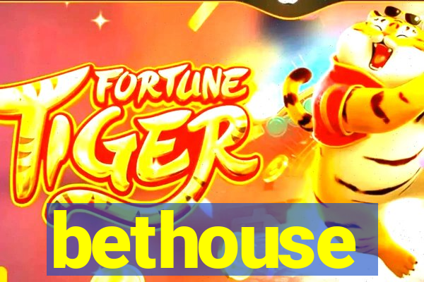 bethouse