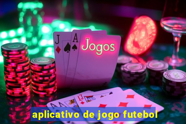 aplicativo de jogo futebol