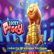 roberto graziano fortuna