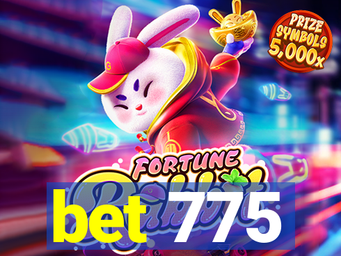 bet 775