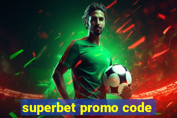 superbet promo code
