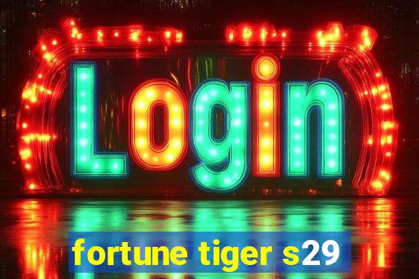 fortune tiger s29