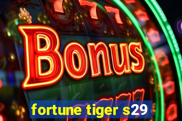 fortune tiger s29