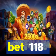 bet 118