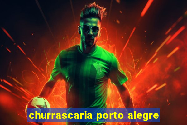 churrascaria porto alegre