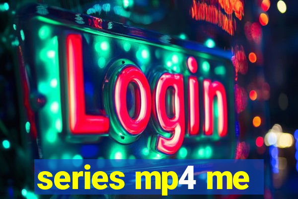 series mp4 me