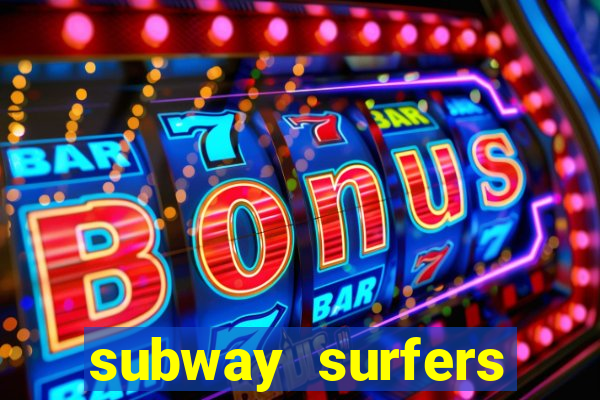 subway surfers aposta 1 real