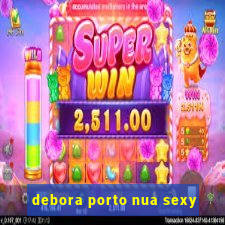 debora porto nua sexy