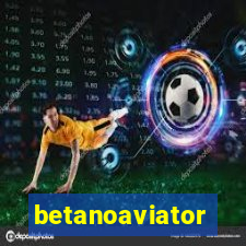 betanoaviator
