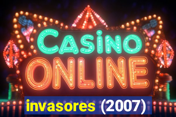 invasores (2007)