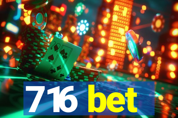 716 bet