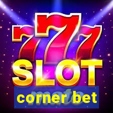 corner bet