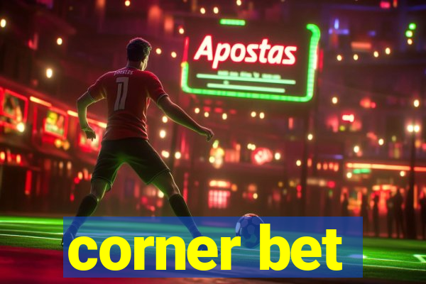 corner bet