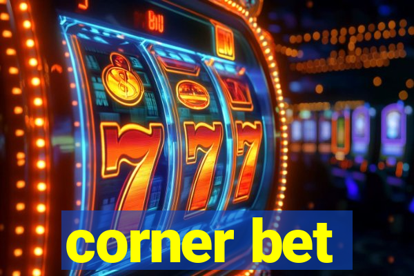 corner bet