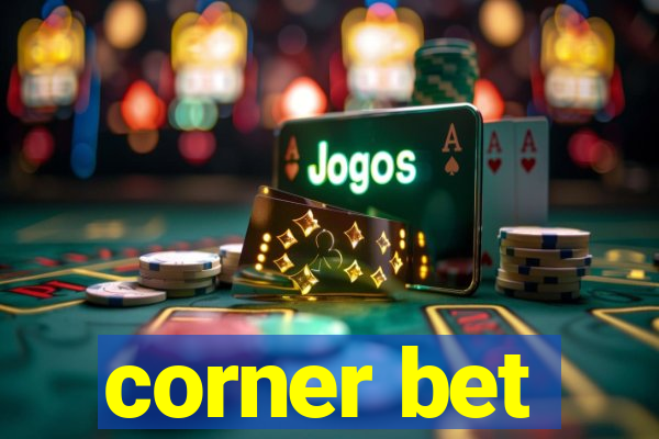 corner bet