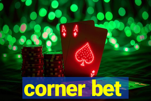 corner bet