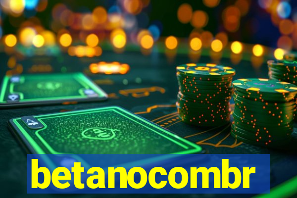 betanocombr