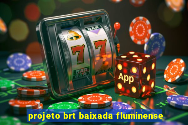 projeto brt baixada fluminense