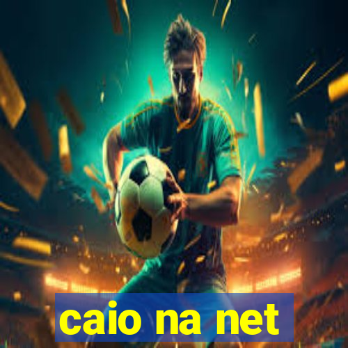 caio na net