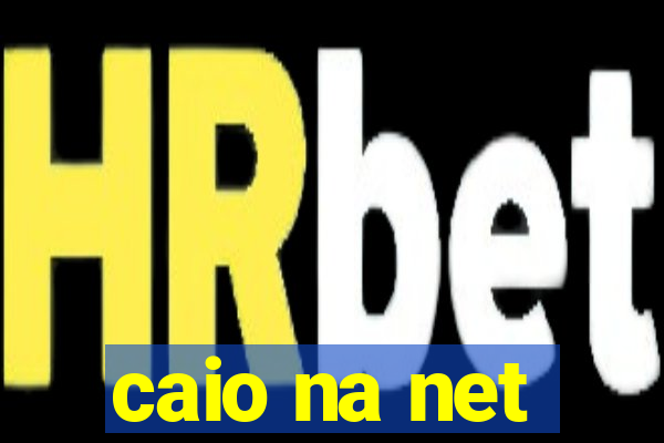 caio na net