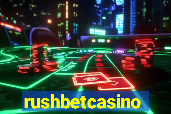 rushbetcasino