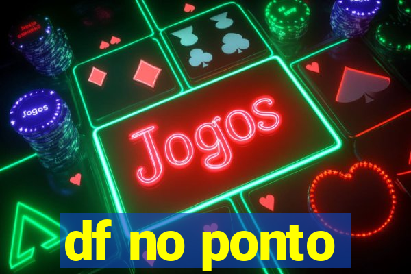 df no ponto