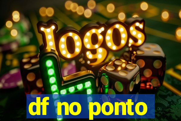 df no ponto