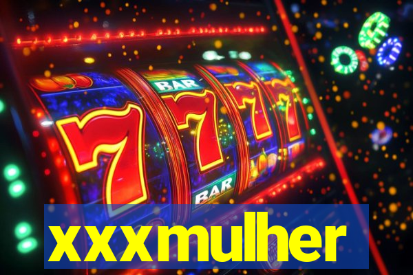 xxxmulher