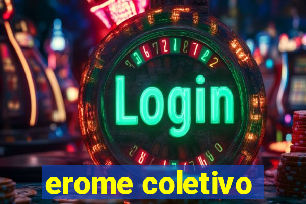 erome coletivo