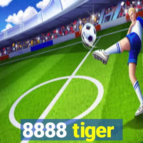 8888 tiger