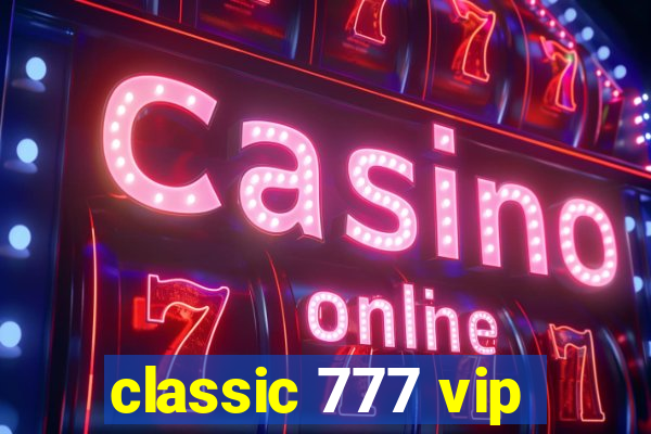 classic 777 vip
