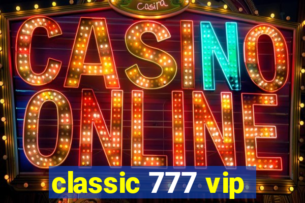 classic 777 vip