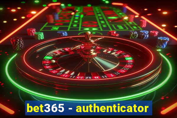 bet365 - authenticator
