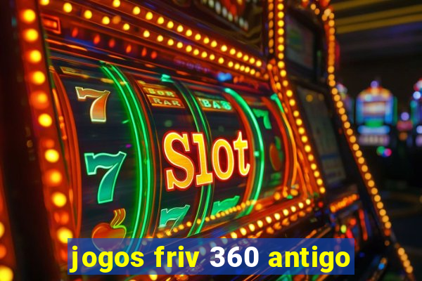 jogos friv 360 antigo