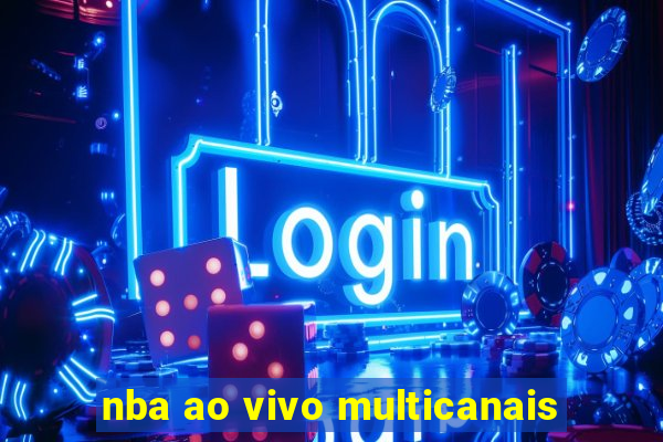 nba ao vivo multicanais