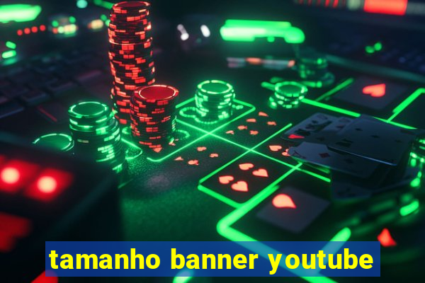 tamanho banner youtube