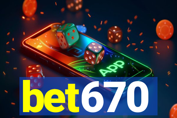bet670