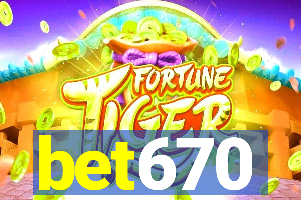 bet670