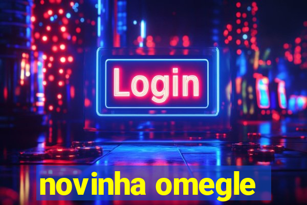 novinha omegle