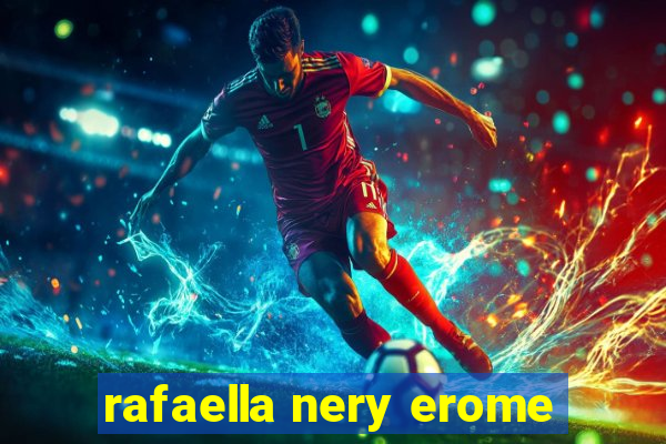 rafaella nery erome