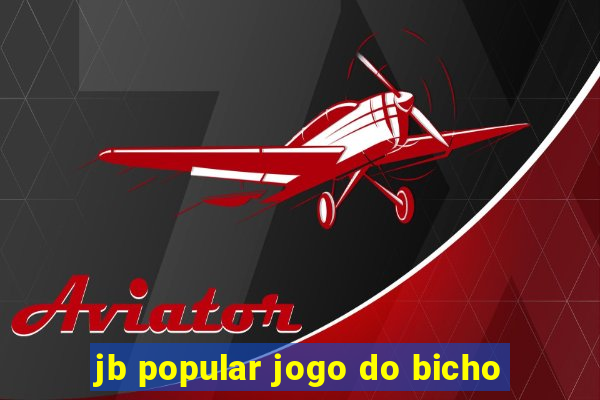 jb popular jogo do bicho