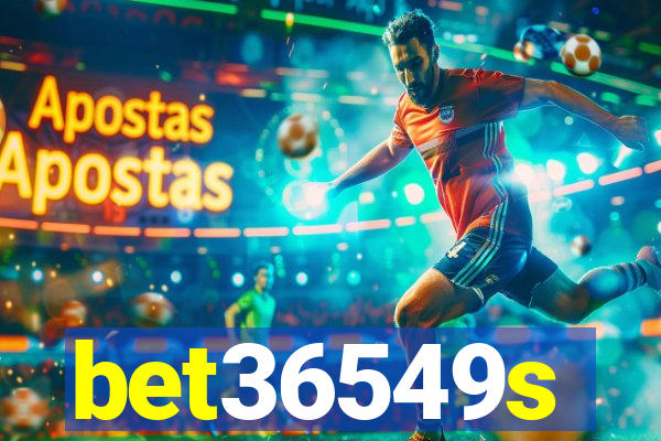 bet36549s