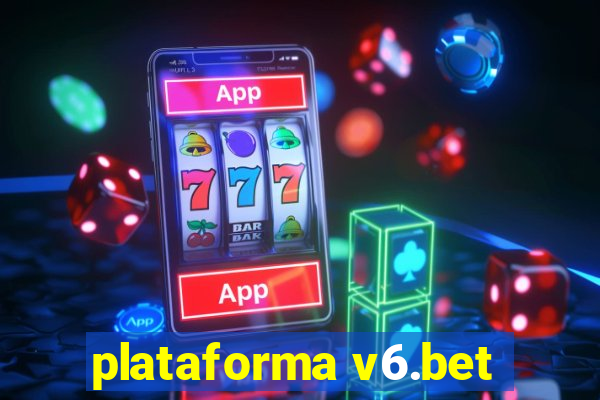 plataforma v6.bet