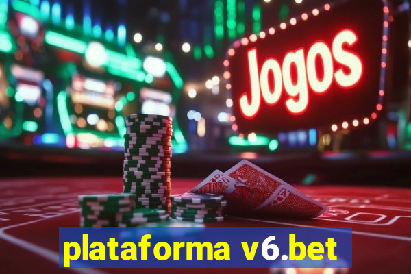 plataforma v6.bet